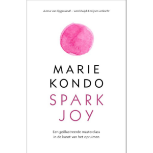 De theorie van Marie Kondo: het boek Spark Joy